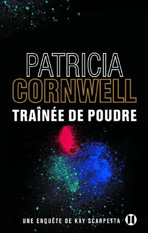 [Kay Scarpetta 21] • Traînée de poudre